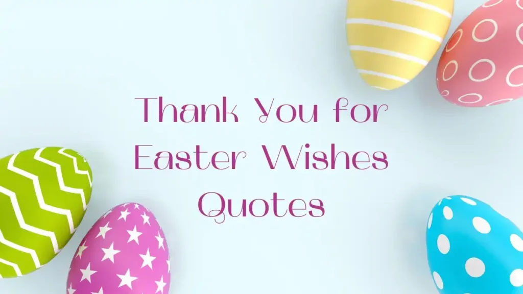 Thank You for Easter Wishes Quotes