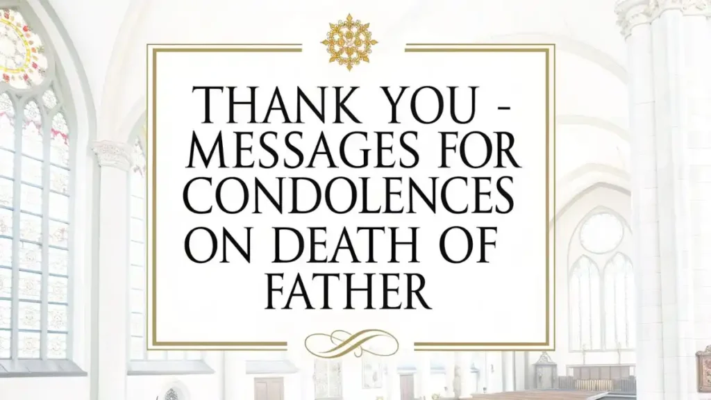 Thank You Messages for Condolences on Death of Father