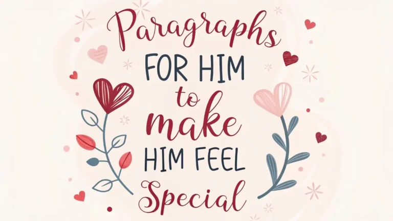 Paragraphs For Him to Make Him Feel Special