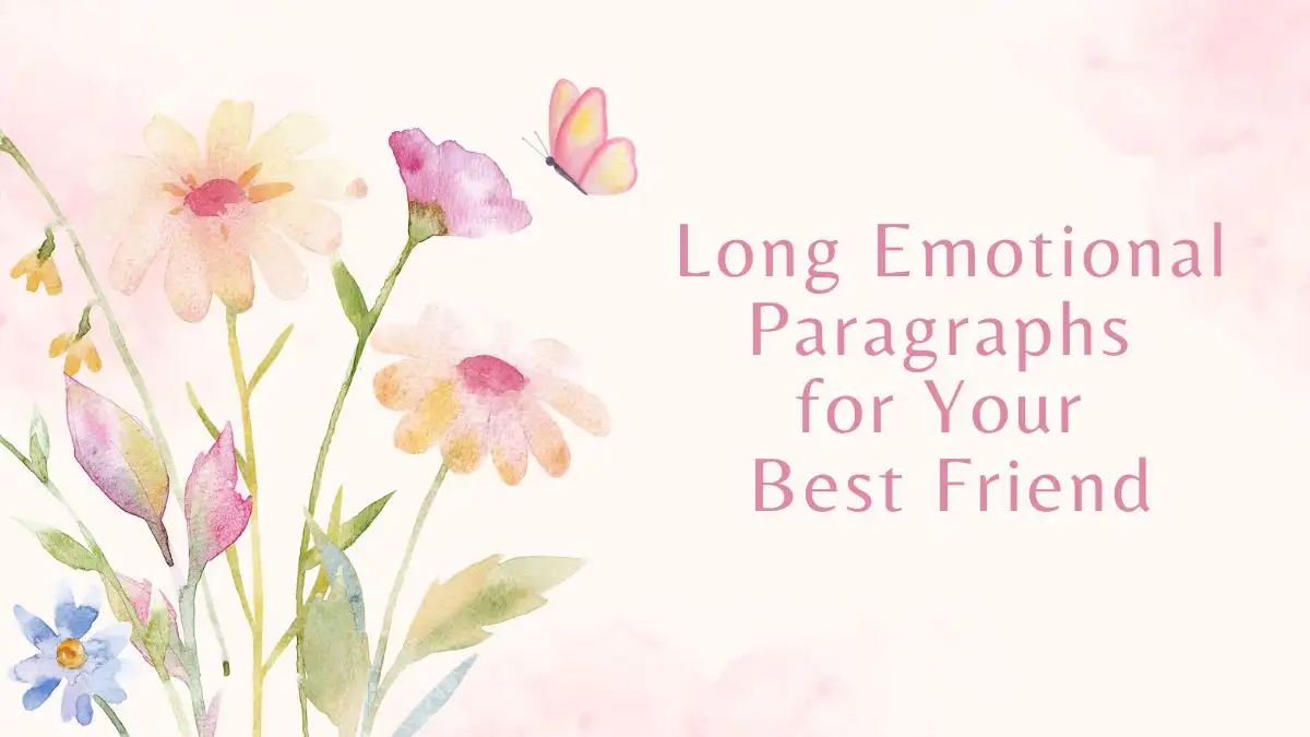 Long Emotional Paragraphs for Your Best Friend