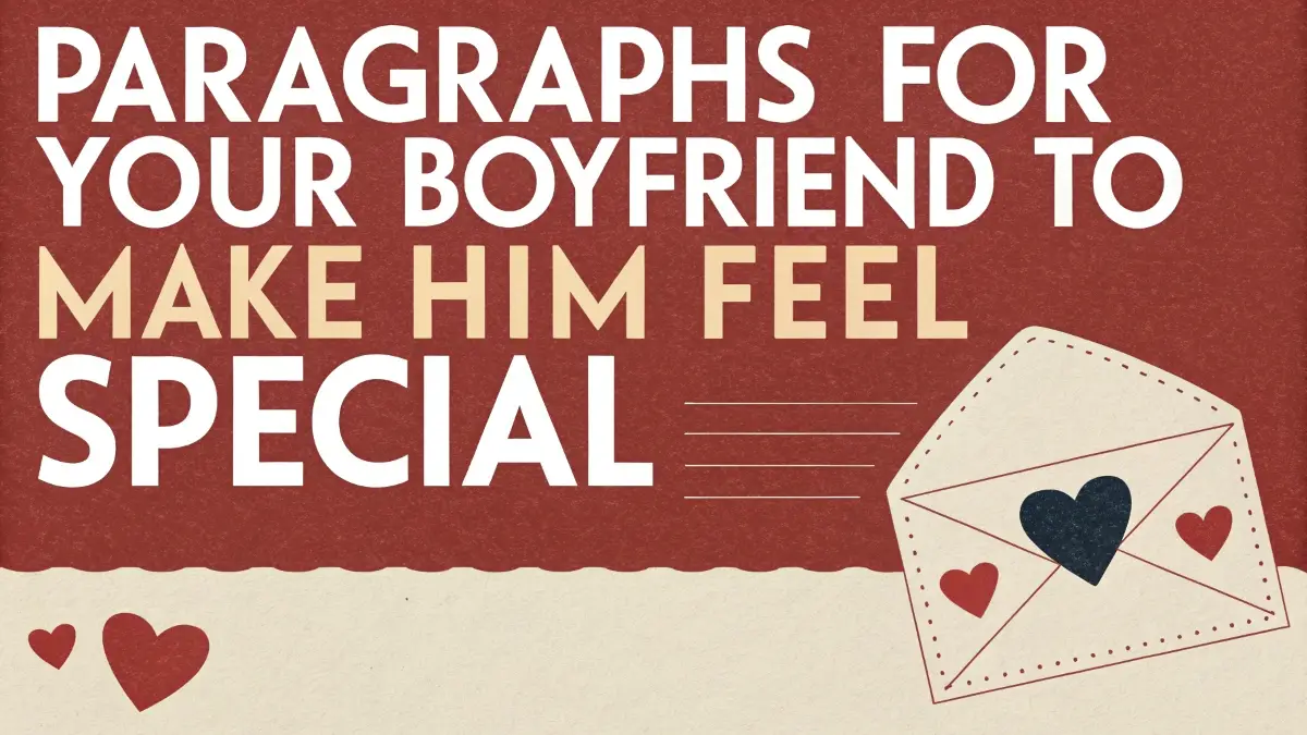 Paragraphs For Your Boyfriend to Make Him Feel Special
